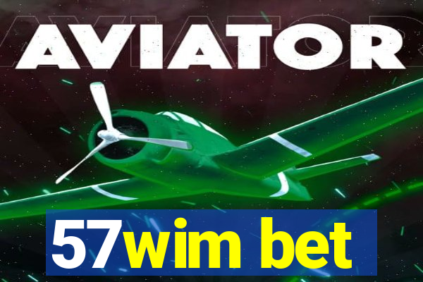 57wim bet
